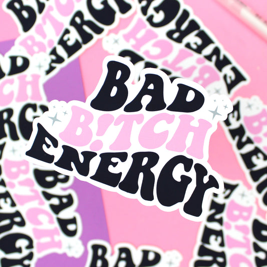 Bad Bitch Energy LARGE Premium Matte Sticker - LDC125