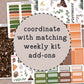 Collection of planner stickers with text 'coordinate with matching weekly kit add-ons' on a neutral background.