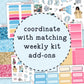 Collection of planner stickers with text 'coordinate with matching weekly kit add-ons' on a blue background.