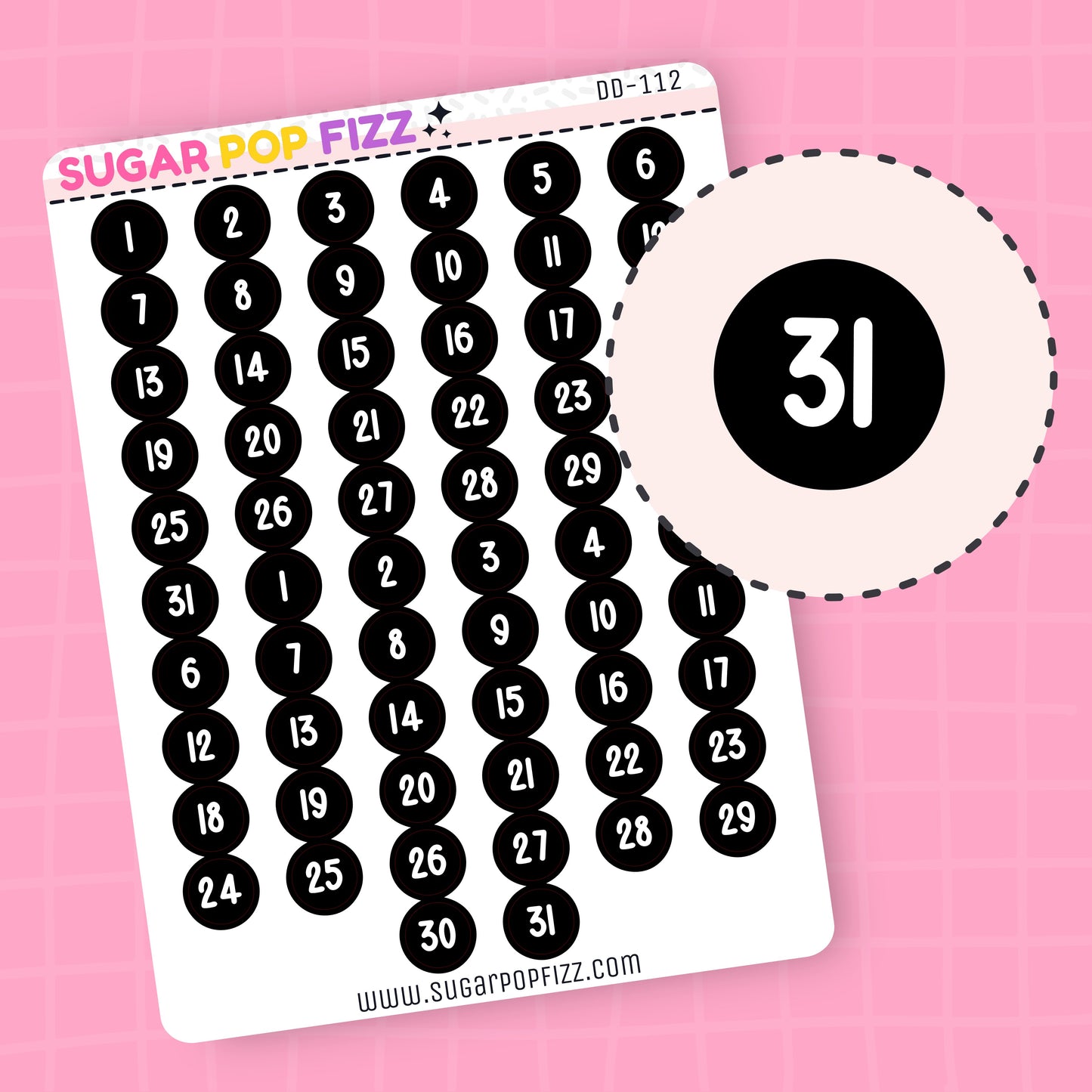 sticker sheet with numbers 1 to 31 that are white in black circles on a white sticker sheet on a pink background, featuring the brand 'Sugar Pop Fizz'.