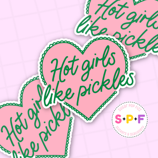 Hot Girls Like Pickles Premium Matte Die Cut Sticker - DC140