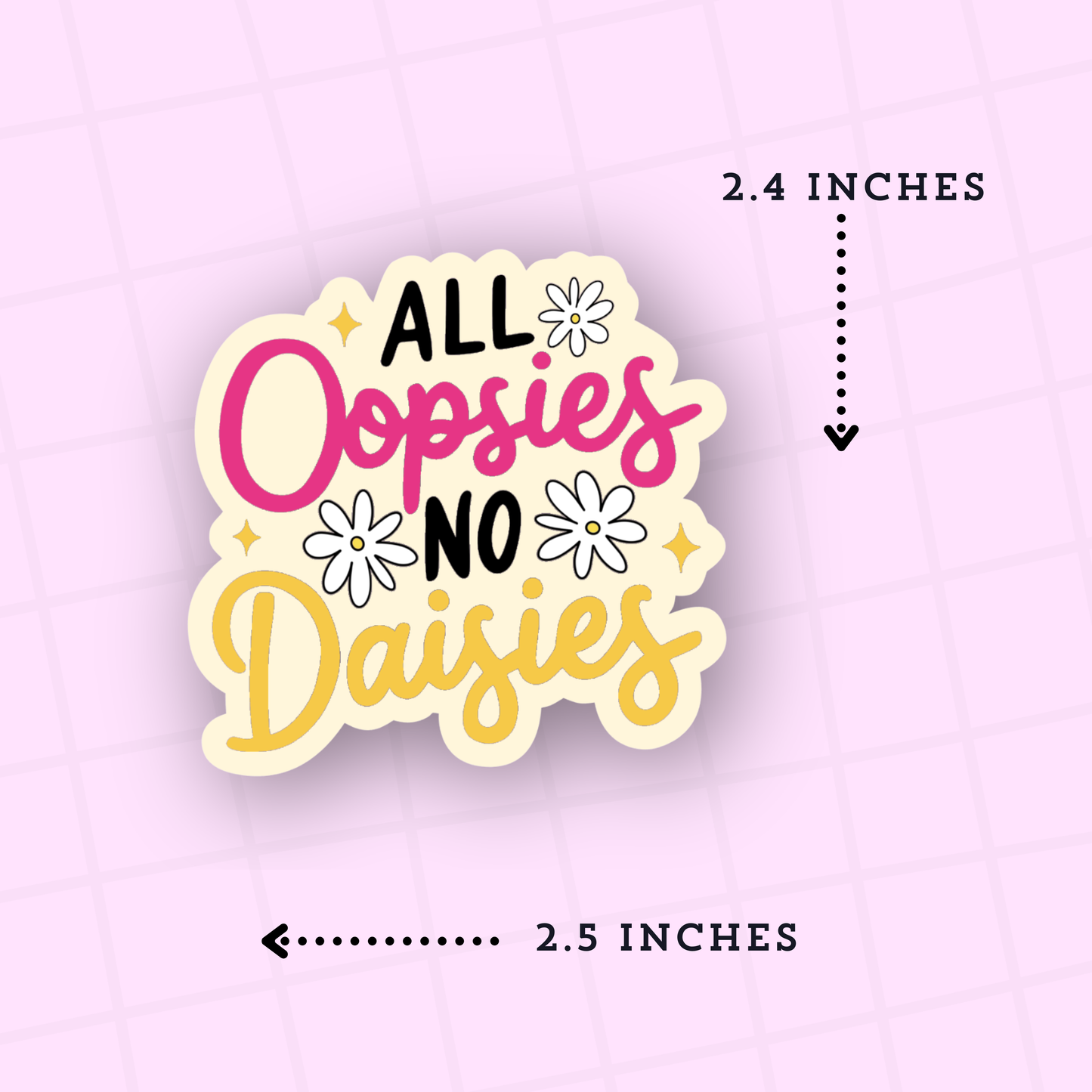 Oopsies Premium Matte Die Cut Sticker - DC156