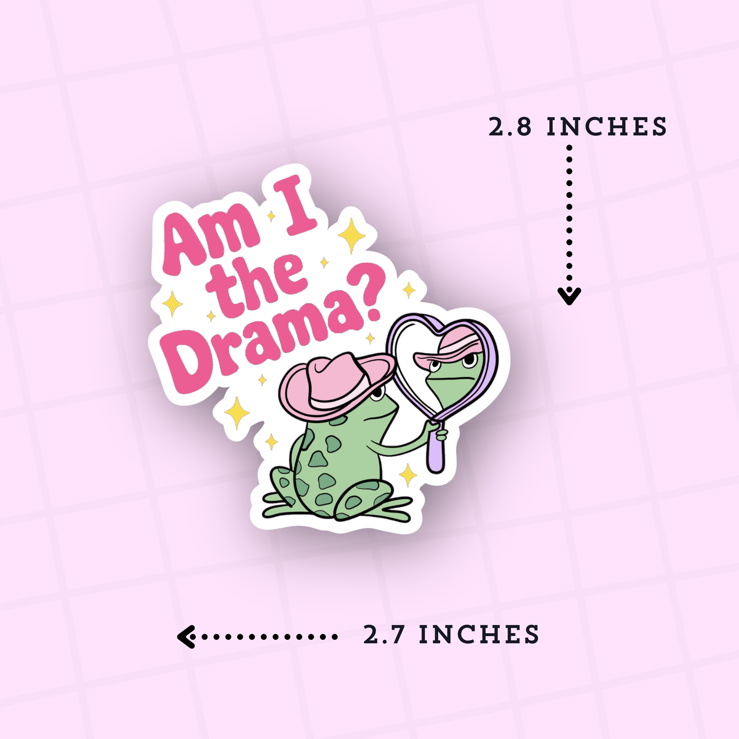 Sticker with a frog holding a mirror and text 'Am I the Drama?' on a pink background.