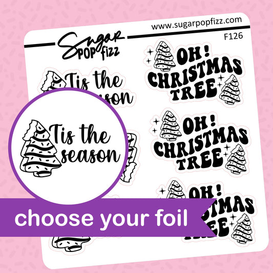 Christmas Tree Cake Quotes Foil Stickers - choose your foil - F126