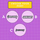 Three circular stickers with 'January' text on a purple grid background with a yellow box at the top. Font A is a script style font, font B is a rounded all capital letters font and font c is an all-lowercase typewriter font.