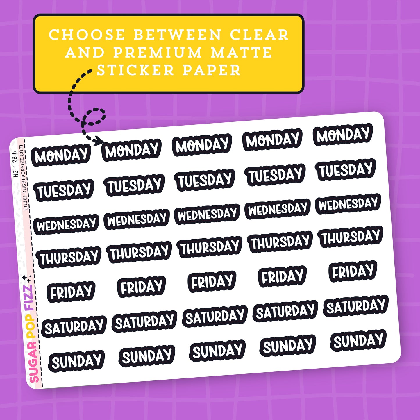 Sheet of days of the week stickers on a purple grid background with text that states "choose between clear and premium matte paper".