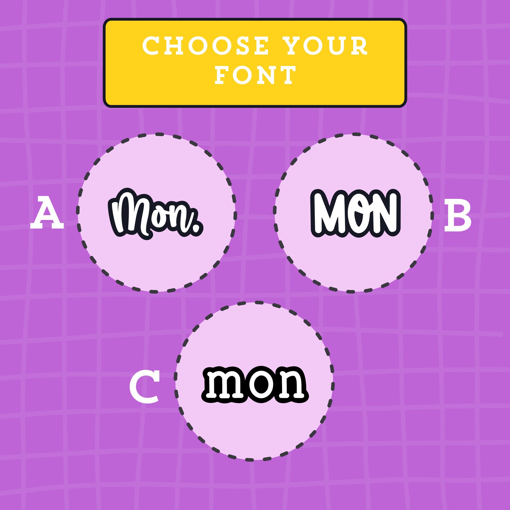 Font selection prompt with three font options on a purple grid background. Font A is a script style font, font B is a rounded all capital letters font and font c is an all-lowercase typewriter font.