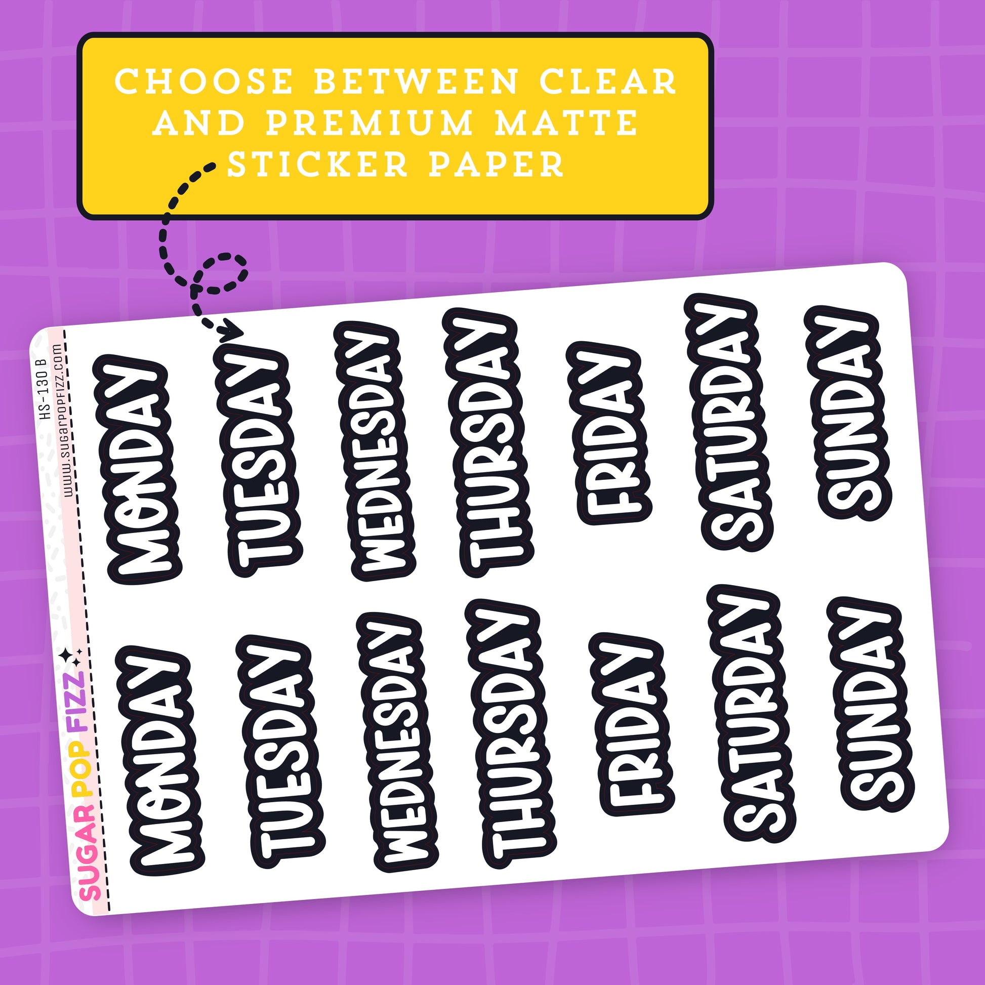 Sheet of days of the week stickers on a purple grid background with text that states "choose between clear and premium matte paper".