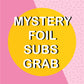 Grab Bags - 2022/2023 Mystery Foil Subscription - 15 sheets