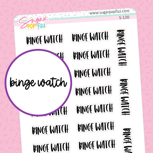 Binge Watch Script Stickers - S120