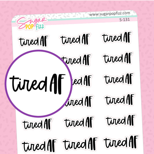 Tired AF Script Stickers - S131