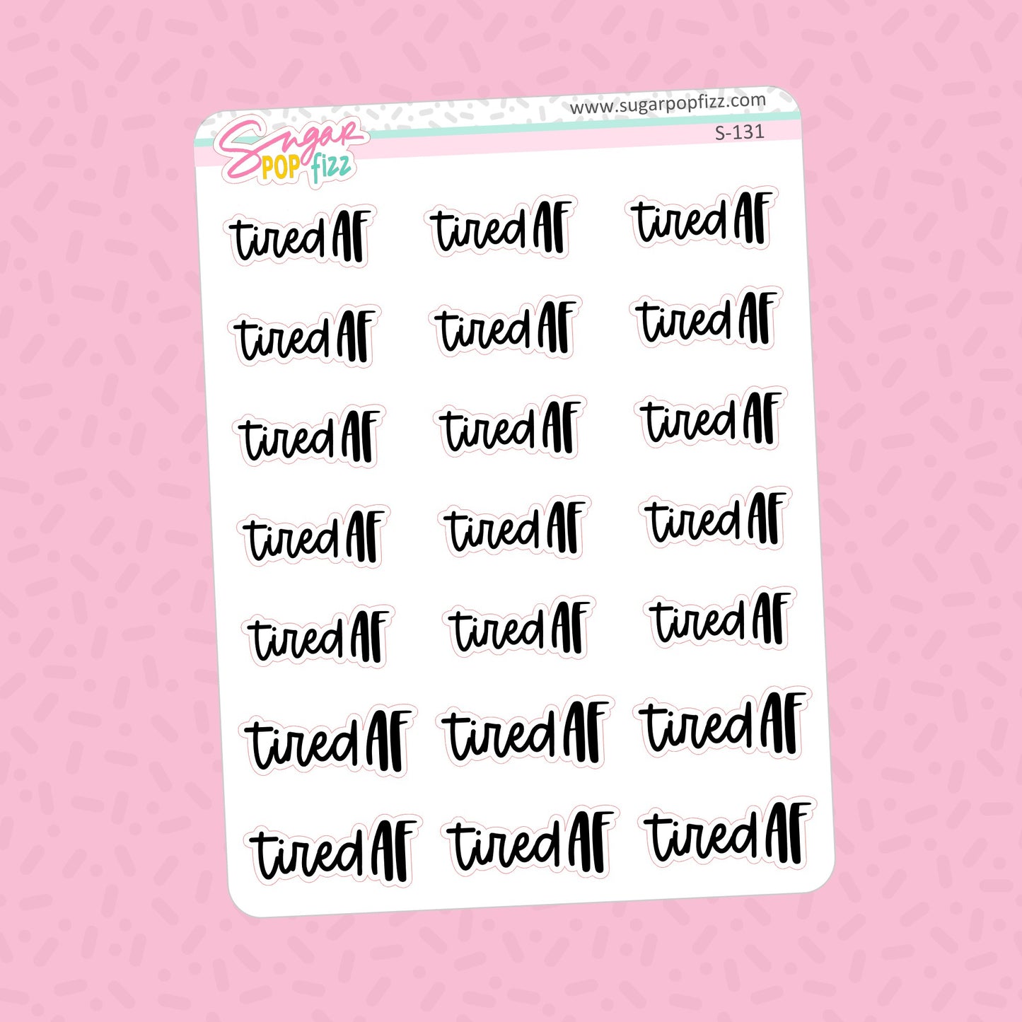 Tired AF Script Stickers - S131