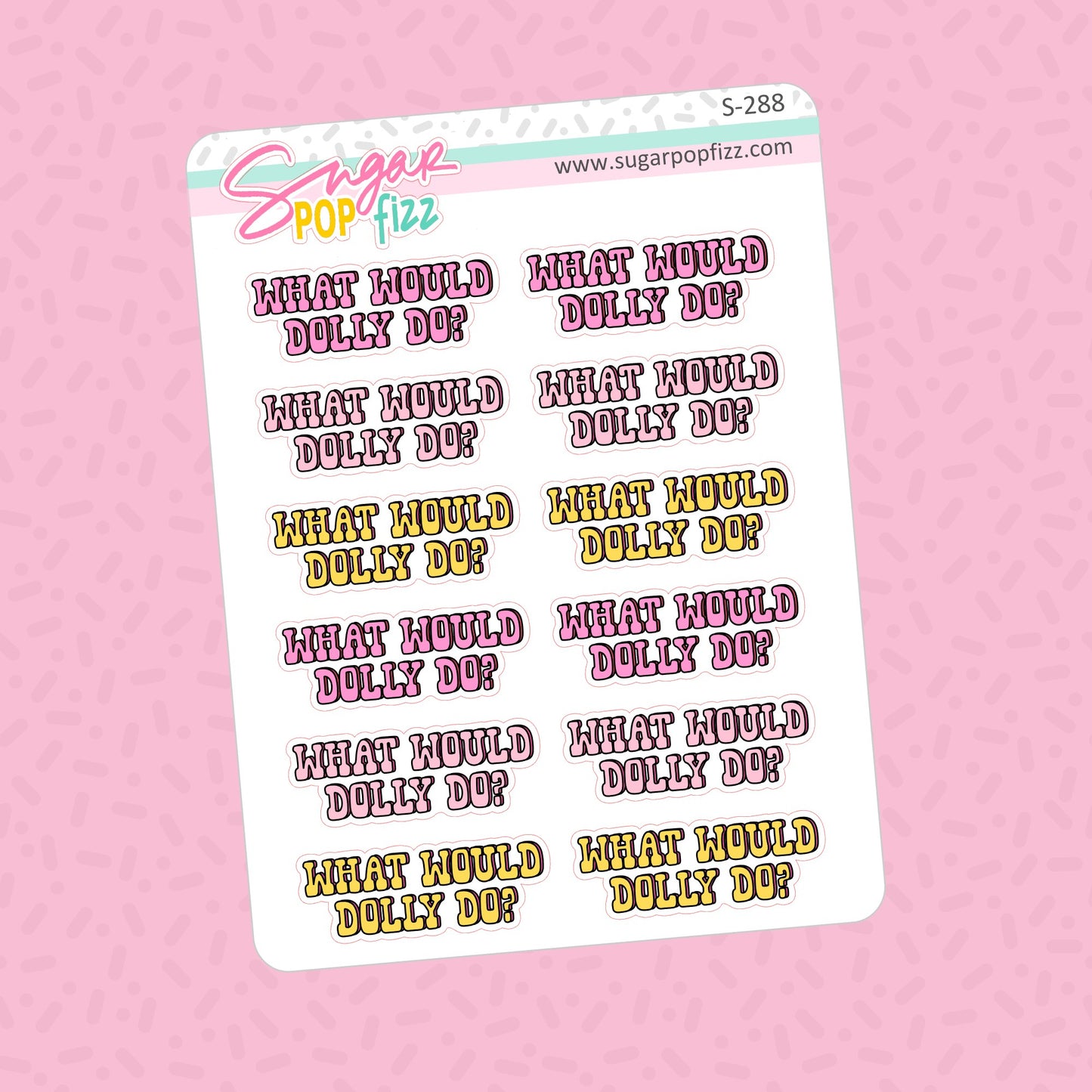 What Would Dolly Do Script Stickers - S288 - RETIRING 12/6