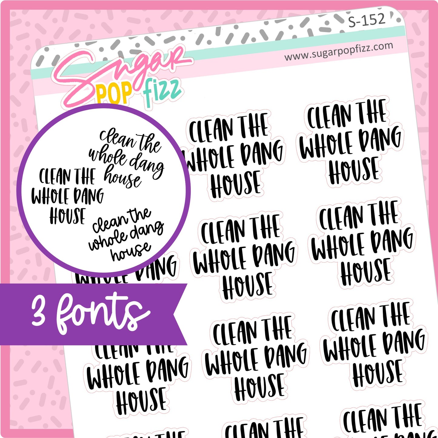 Clean The Whole Dang House Script Stickers - S152