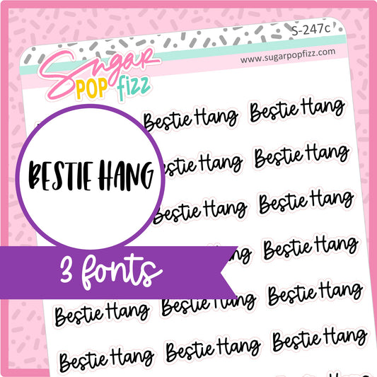 Bestie Hang Day Script Stickers - S247