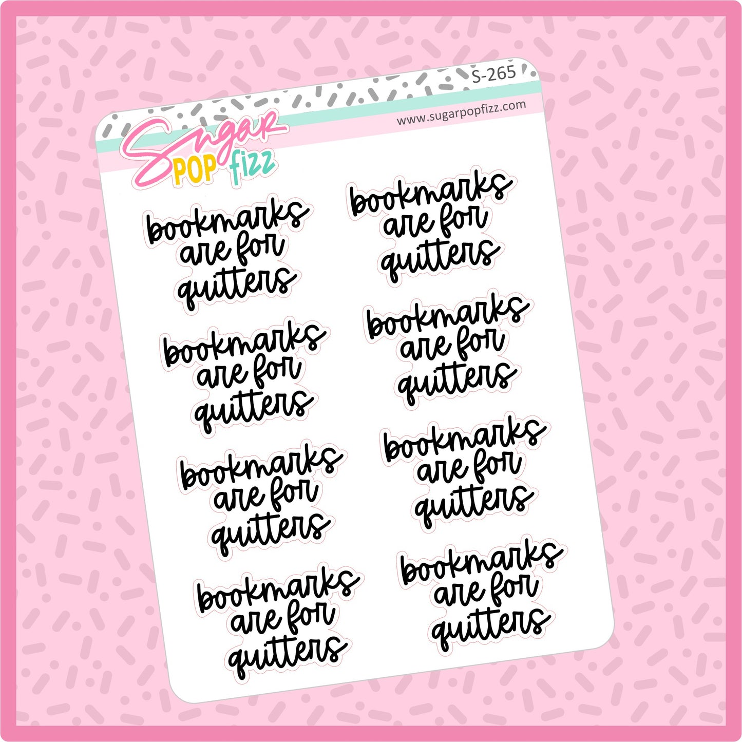 Bookmarks are for Quitters Script Stickers - S265