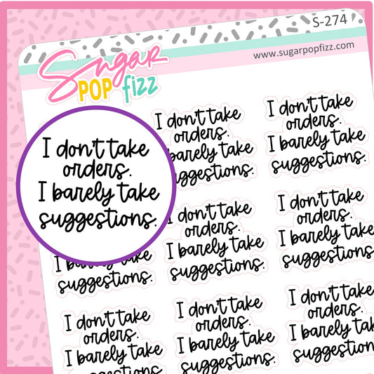 I Don't Take Orders Script Stickers - S274